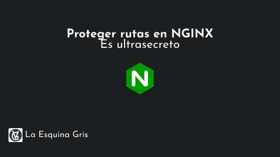 Proteger rutas web con NGINX