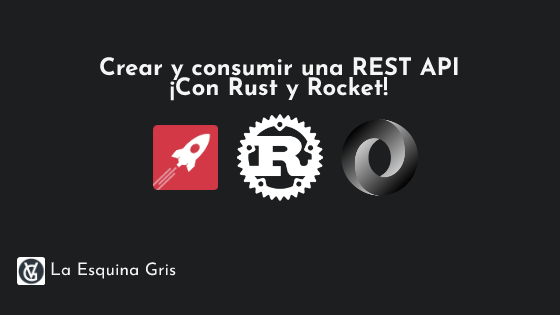 Crear y consumir una REST API con Rust y Rocket